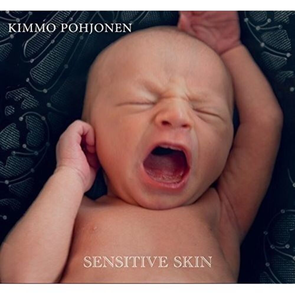 Kimmo Pohjonen - Sensitive Skin  CD